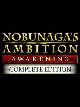 Nobunaga's Ambition: Awakening Complete Edition (NSW2)